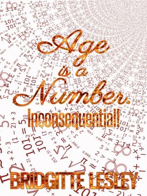cover image of Age is a Number. Inconsequential!